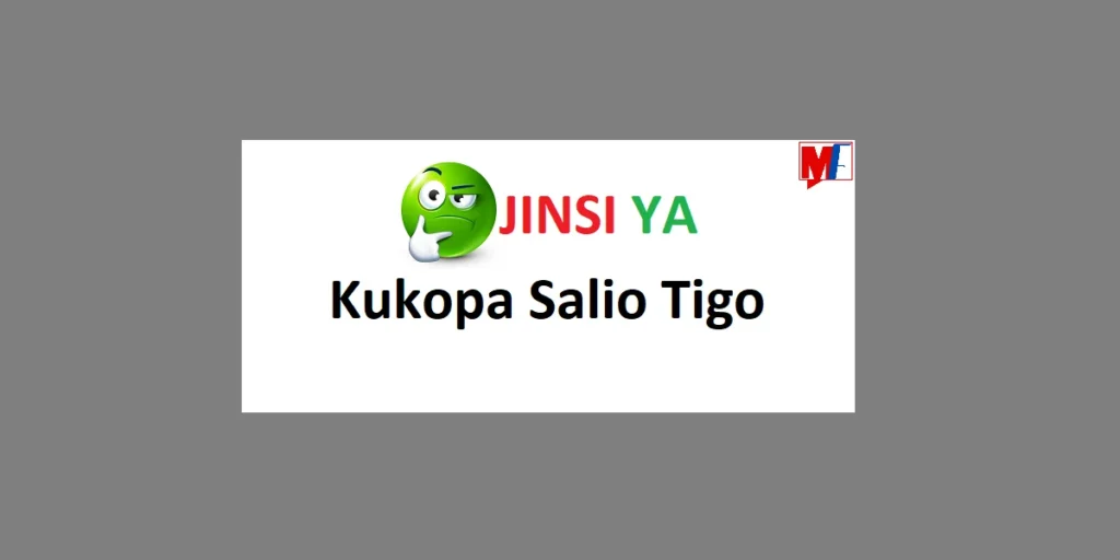 Jinsi ya Kukopa Salio Tigo Menu 2024