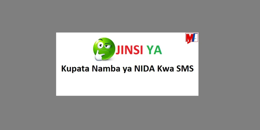 Jinsi ya Kupata Namba ya NIDA Kwa SMS 2024