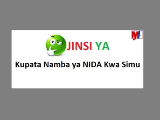 Jinsi ya Kupata Namba ya NIDA Kwa Simu kwa Haraka 2024