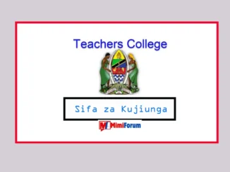 Sifa za Kujiunga na Vyuo vya Ualimu 2025/2026